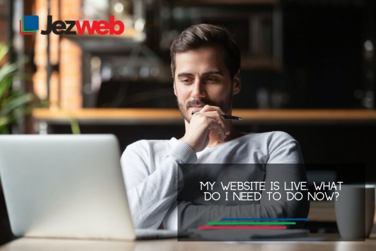 My website is live. What do I need to do now?