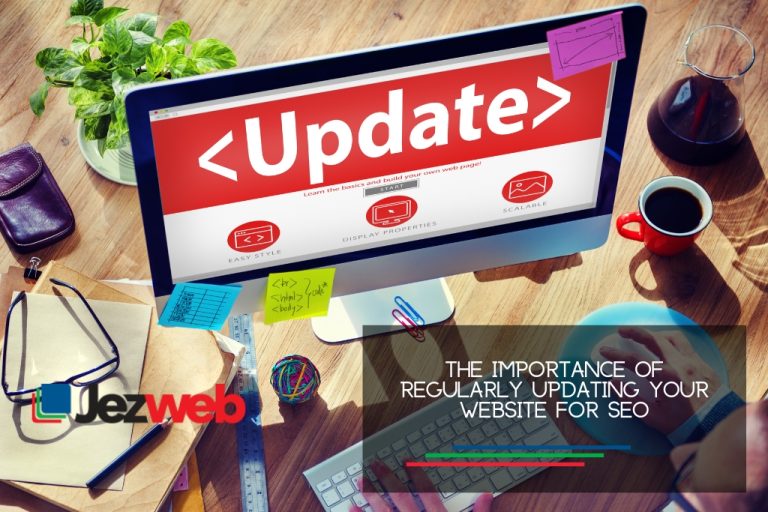 The Importance of Regularly Updating your Website for SEO