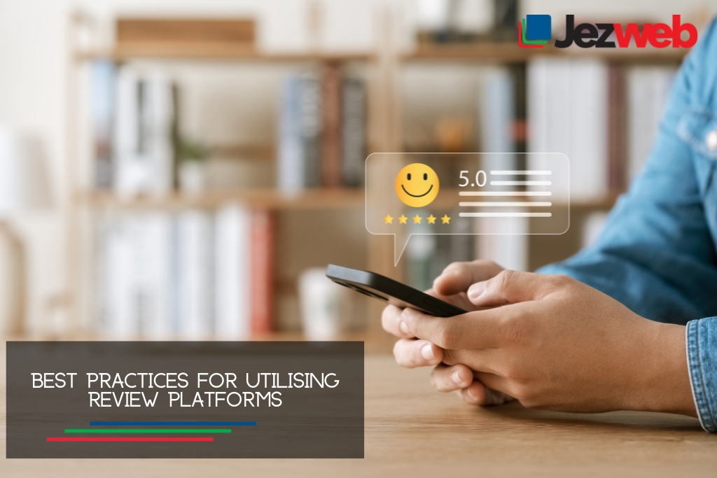 Best practices for utilising review platforms Best practices for utilising review platforms